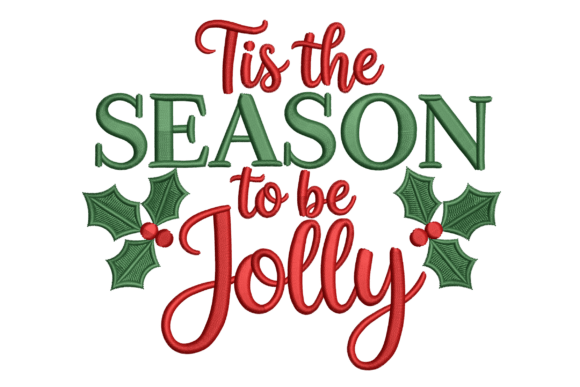 Tis the Season to Be Jolly Embroidery Design